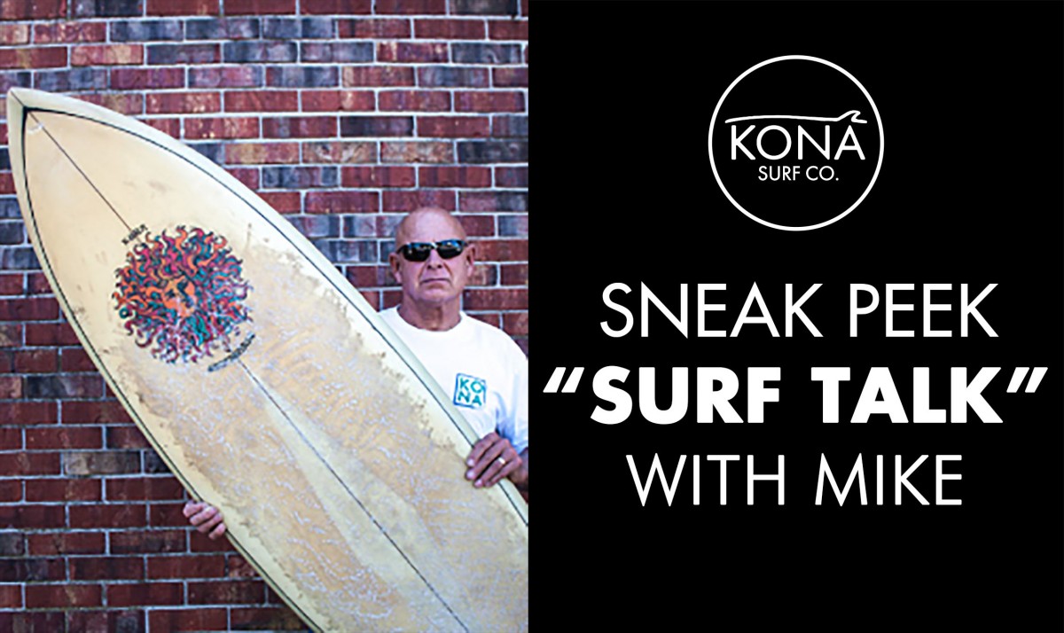 Sneak Peek of “Mike’s Surf Talk”