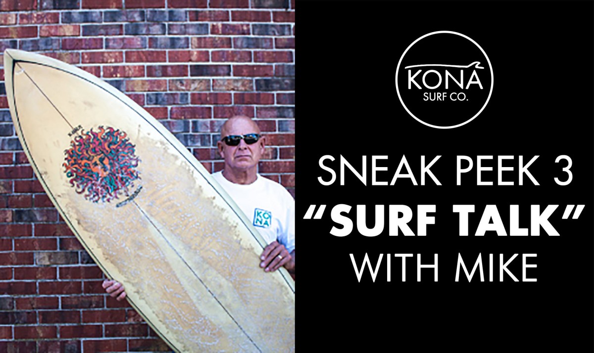 Sneak Peek 3 of “Mike’s Surf Talk”