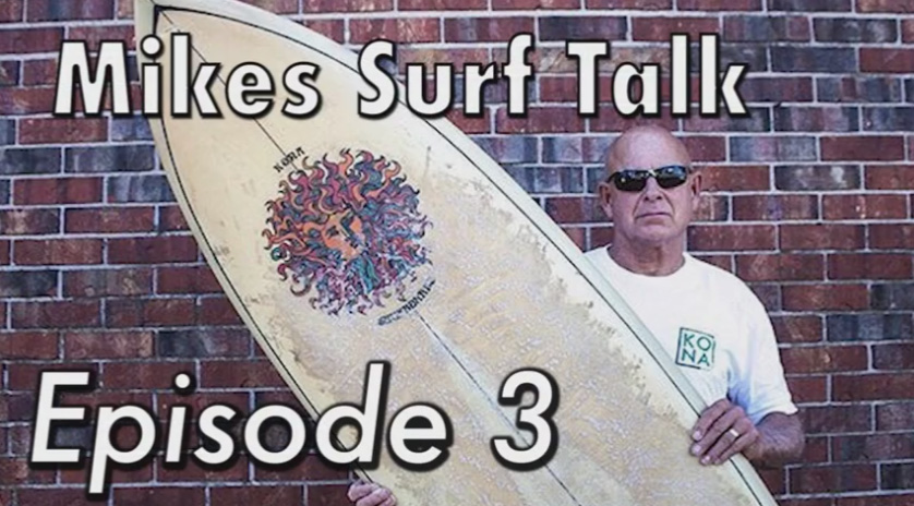 “Mike’s Surf Talk” Episode 3 Went Live!